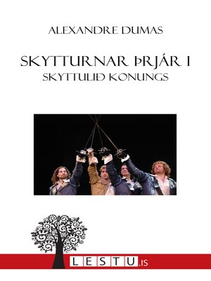 cover image of Skytturnar þrjár I:  Skyttulið konungs